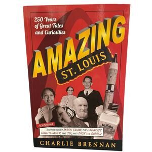 NWOT - Signed: Amazing St. Louis by Charlie Brennan